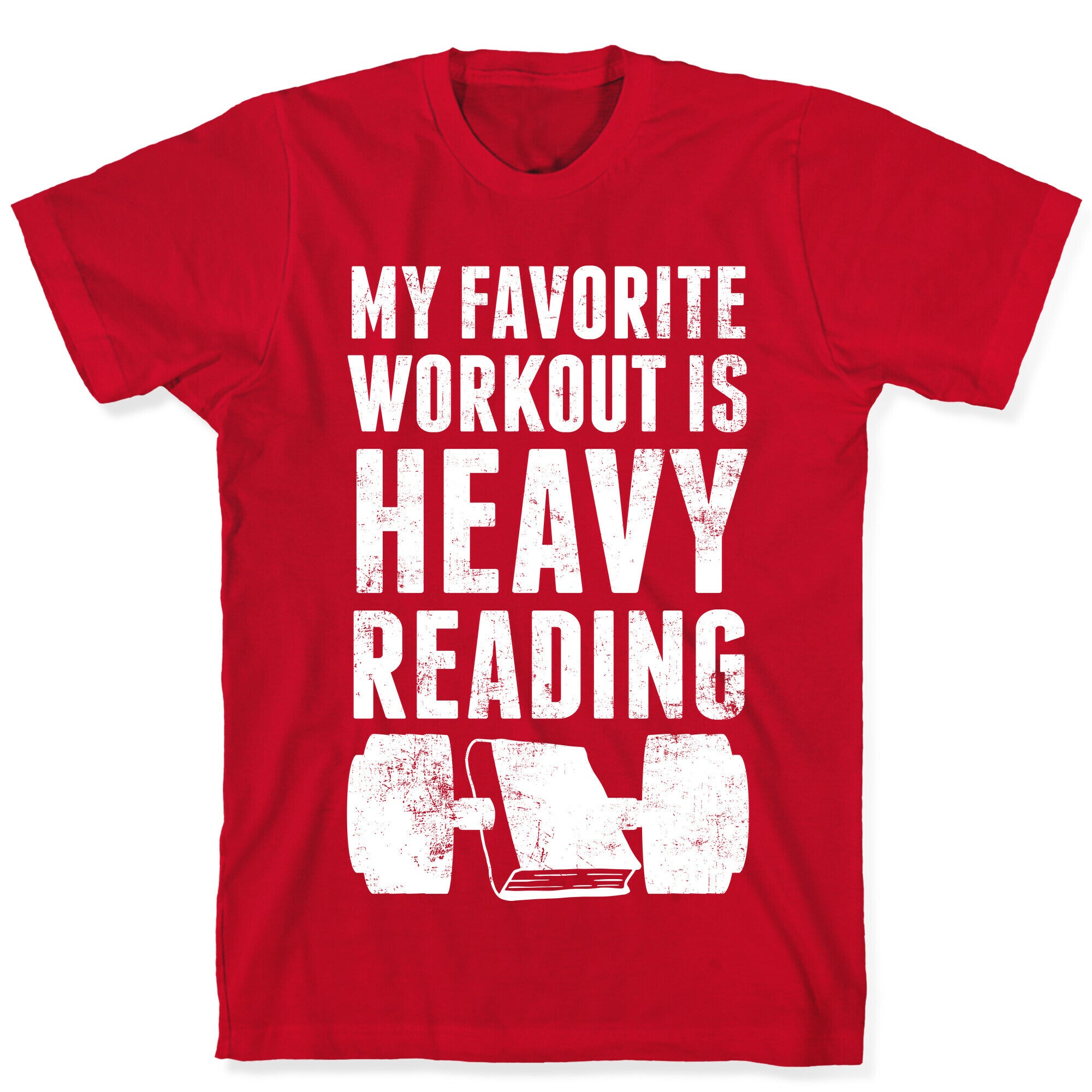 My Favorite Workout Is Heavy Reading T-Shirt
